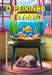 O PEIXINHO E O GATO