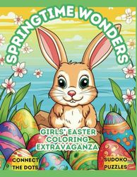 SPRING TIME WONDERS: GIRLS' EASTER COLORING EXTRAVAGANZA