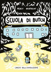 Scuola di Butch. L'inizio della rivoluzione