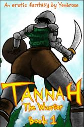 Tannah The Warrior: Tannah's Saga, book one