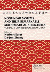 Nonlinear Systems and Their Remarkable Mathematical Structures: Volume 3, Contributions from China