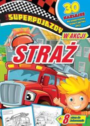Superpojazdy w akcji Straż