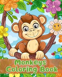 Monkeys Coloring Book: Simple Monkeys Coloring Pages For Kids Ages 1-3