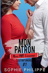 Mon Patron, Mon PIRE Ennemi Tome 1: Le fait divers