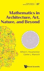 MATHEMATICS IN ARCHITECTURE, ART, NATURE, AND BEYOND: 37