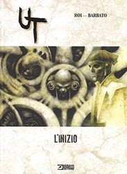 L'inizio. Ut (Vol.)