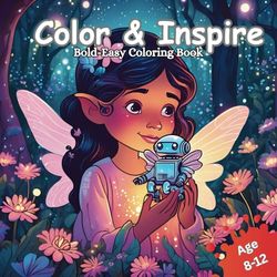Color & Inspire: Bold-Easy Coloring books for Kids ages 8-12, 49 adorable characters, each holding a sign with a powerful word to lift your spirits!