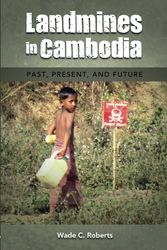 Landmines in Cambodia: Past, Present, and Future