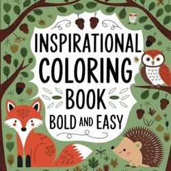Inspirational Words Coloring Book: Bold & Easy.: Motivational Quotes for All Ages, for Relaxation and Stress Relief.