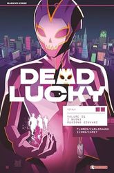 Dead Lucky. I buoni muoiono giovani (Vol. 1)