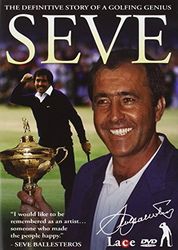 Seve - The definitive Story of a Golf Genius