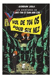 Le vol des 704 os pour six nez