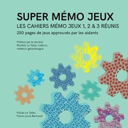 SUPER MÉMO JEUX: LES CAHIERS MÉMO JEUX 1, 2 & 3 RÉUNIS - 250 pages de jeux approuvés par les aidants