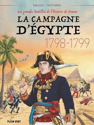La Campagne d'Egypte - 1798-1799: Les grandes batailles de l'histoire de France 6