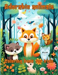 Adorable animals: Cute animal themed coloring books for kids 4-10