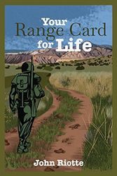 Your Range Card for Life: Military Management Techniques to Help You Control the Everyday Chaos