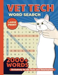 Word Search for Vet Techs: Large Print Word Search Puzzles, Vet Techs Gift, Veterinarian graduation gift, Vet Graduates, Vet Student Gift