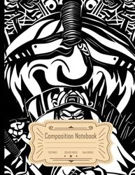 Composition Notebook College Ruled: Samurai Warrior Head Black and White, High Detail, Very Sharp, Size 8.5x11 Inches, 120 Pages