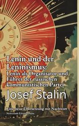 Lenin und der Leninismus: Lenin als Organisator und Führer der Russischen Kommunistischen Partei