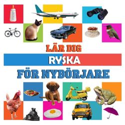 lär dig Ryska för nybörjare: Mina första 100 Ryska-svenska ord