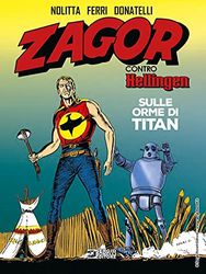 Zagor contro Hellingen. Sulle orme di Titan