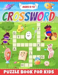Crossword Puzzle Book for Kids Ages 8-12: Ultimate Puzzle Activity Book for Kids- Variety of Topics, Fascinating Fun Facts, Engaging and Educational Themes