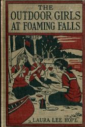The Outdoor Girls at Foaming Falls (Outdoor Girls 15)