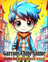 Livre de coloriage pour garçons Chibi Anime: Super mignonnes pages de coloriage avec des person