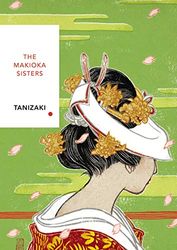 The Makioka Sisters (Vintage Classics Japanese Series): Junichiro Tanizaki