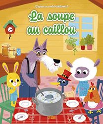 les minicontes classiques - La soupe au caillou - dès 3 ans