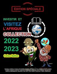 INVESTIR ET VISITEZ L'AFRIQUE - COLLECTION 2022 - 2023 - Celso Salles - Édition Spéciale: Collection Investir en Afrique