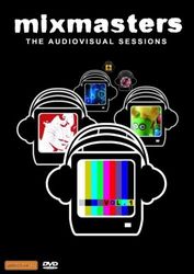 Mixmasters - The Audiovisual Sessions Vol.1