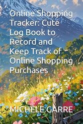 Online Shopping Tracker: Cute Log Book to Record and Keep Track of Online Shopping Purchases