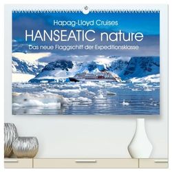 HANSEATIC nature (hochwertiger Premium Wandkalender 2026 DIN A2 quer), Kunstdruck in Hochglanz: Das neue Flaggschiff der Expeditionsflotte
