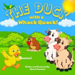 The Duck with a Whack Quack!
