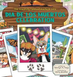 Día de Los Muertos Celebration (2) (The Traveling Tales of Nacho and Lola)