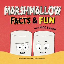 Marshmallow Facts & Fun with Mick & Muni