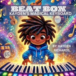Beat Box: Kayden’s Magical Keyboard: A Magical Musical Adventure