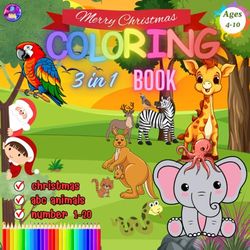 Christmas Coloring Book for Kids 3in1: Christmas, A-Z alphabet, number1-20 Coloring, 30pages,for Kids 4-10 Ages