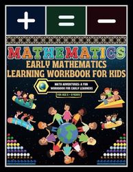 Early Mathematics Learning Workbook for Kids: - Math Adventures: A Fun Workbook for Early Learners