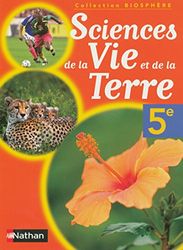 Sciences de la Vie et de la Terre 5e: Livre élève