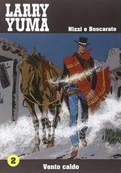 Vento caldo. Larry Yuma (Vol. 2)