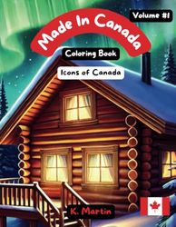 Made in Canada: Icons of Canada Coloring Book