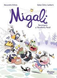 Migali - Benvinguts a l'Acadèmia Reial!