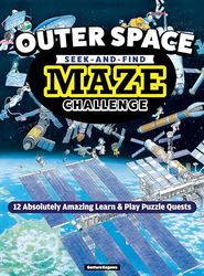 Outer Space Seek-and-find Maze Challenge: 12 Absolutely Amazing Learn & Play Puzzle Quests?