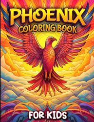Phoenix Coloring Book For Kids Ages 4-12 (US Edition) (Rainbow Rascals Coloring Books)