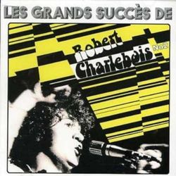 Les Grands Succès de Robert Charlebois, Vol. 2 [Import]