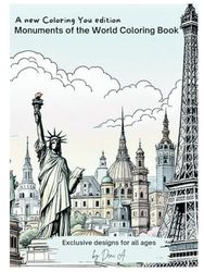 Monuments of the World - Coloring Book: Explore Global Landmarks: Stress Relief and Creativity with Engaging Coloring Designs