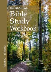 The 20-Minute Bible Study Workbook - Volume 2: Matthew, 1 Samuel, 1 & 2 Timothy, Titus, 1 Peter