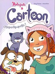 Mistinguette & Cartoon - tome 3 Chaperlipopette ! (3)